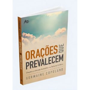 Oracoes Que Prevalecem - Orações Poderosas Baseadas na Palavra de Deus