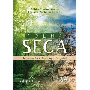 Folha Seca - Introdução à Fisiologia Vegetal - Volume 2
