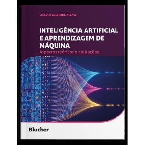 Inteligência Artificial e Aprendizagem de Máquina - Aspectos Teóricos e Aplicações
