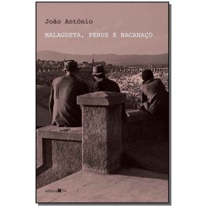 Malagueta, Perus e Bacanaço