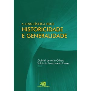 A Linguística Hoje - Historicidade e Generalidade