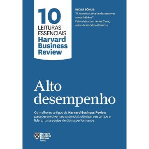 10 Leituras Essenciais HBR - Alto Desempenho