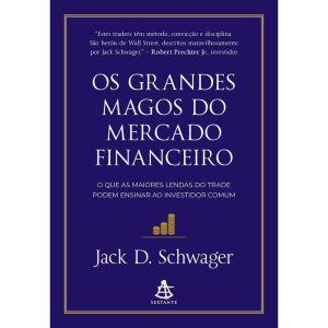 Os Grandes Magos do Mercado Financeiro