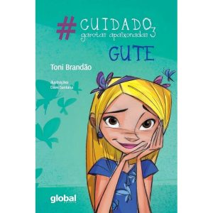 #Cuidado, Garotas Apaixonadas 3 - Gute