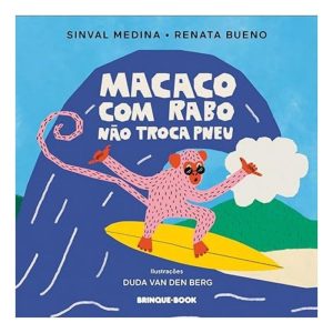 Macaco Com Rabo Não Troca Pneu