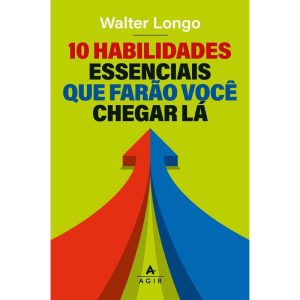 10 Habilidades Que Farão Você Chegar Lá