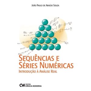 Sequências e Séries Numéricas - Introdução à Análise Real