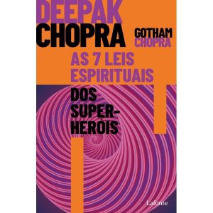 As 7 Leis Espirituais Dos Super Heróis