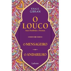 O Louco, Suas Parábolas e Poemas - O Mensageiro /O Andarilho