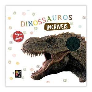 Toque e Sinta - Dinossauros Incríveis