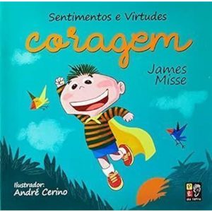 Sentimentos E Virtudes - Coragem