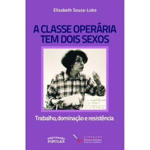 Classe Operaria Tem Dois Sexos, A (Eep)