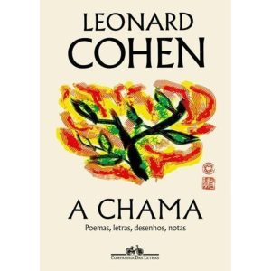 A Chama - Poemas, Letras, Desenhos, Notas