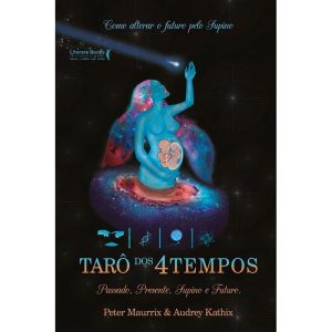 Tarô dos 4 Tempos - Passado, Presente, Supino e Futuro.