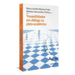 Travestilidades Em Diálogo Na Pista Acadêmica