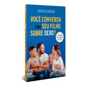 Você Conversa Com Seu Filho Sobre Sexo? - Para Famílias Com Criança de 0 a 10 Anos
