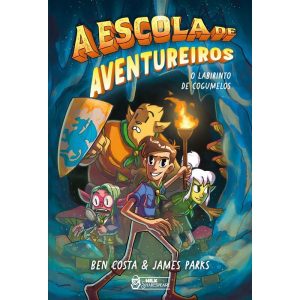A Escola de Aventureiros - O Labirinto de Cogumelos