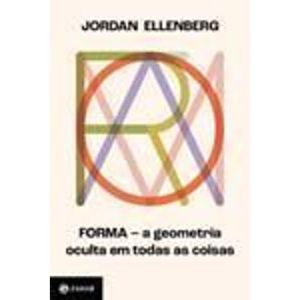 Forma - A Geometria Oculta Em Todas as Coisas