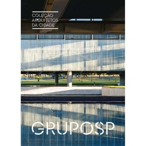 Coleção Arquitetos da Cidade - Gruposp
