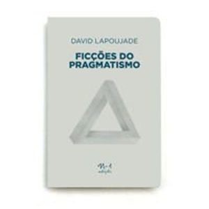 Ficções Do Pragmatismo