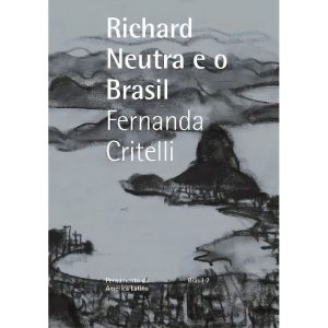 Richard Neutra e o Brasil
