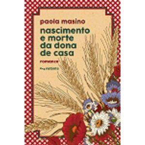 Nascimento e Morte da Dona de Casa