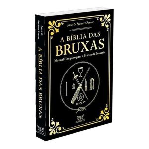 a Bíblia Das Bruxas - Edição Especial - Manual Completo Para a Prática Da Bruxaria