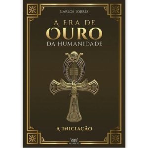 A Era de Ouro da Humanidade - A Iniciação