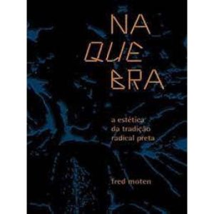 Na Quebra: a Estética Da Tradição Radical Preta