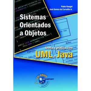 Sistemas Orientados a Objetos - Teoria e Prática com UML e Java