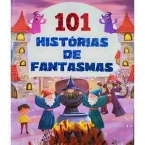 101 Histórias De Fantasmas