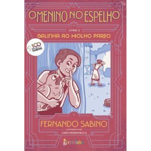 O Menino no Espelho - Vol. 02 - Galinha Ao Molho Pardo
