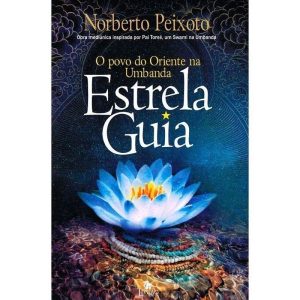 Estrela Guia - o Povo Do Oriente Na Umbanda