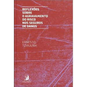 Reflexões Sobre o Agravamento do Risco nos Seguros de Danos - 01ED/20