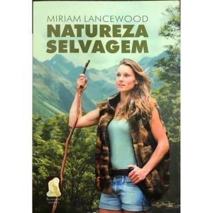 Natureza Selvagem Autoria Miriam Lancewood