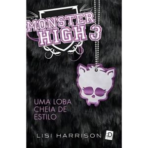 Monster High - Vol.03 - uma Loba Cheia de Estilo