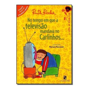 No Tempo Em Que a Televisão Mandava No Carlinhos...