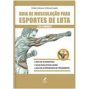 Guia De Musculacao Para Esportes De Luta e De Comb