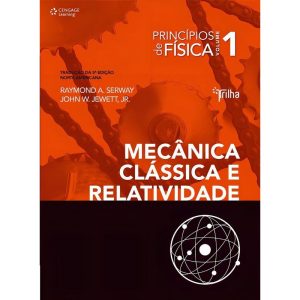 Princípios de Física - Mecânica Clássica e Relatividade - Vol.01