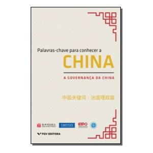 Palavras-Chave Para Conhecer a China - A Governança da China