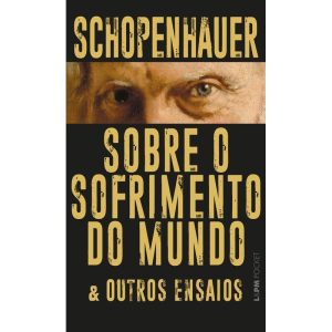 Sobre o Sofrimento do Mundo e Outros Ensaios