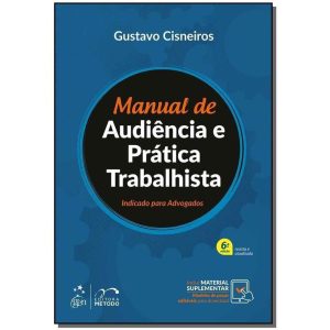 Manual de Audiência e Prática Trabalhista - Indicado para Advogados