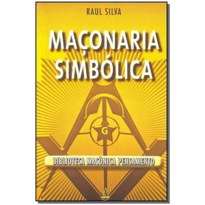 Maçonaria Simbólica - Maçonaria Simbólica