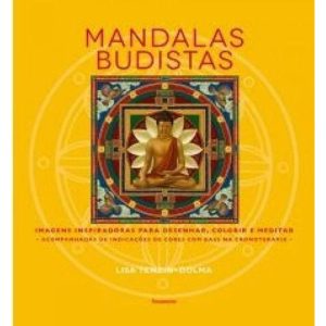 Mandalas Budistas - Imagens Inspiradoras Para Desenhar, Colorir e Meditar