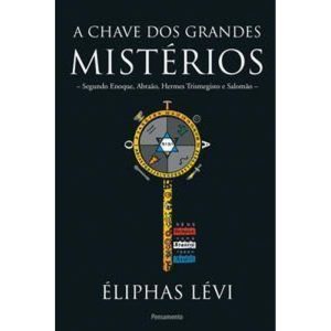 Chave dos Grandes Mistérios, A