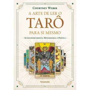 Arte de Ler o Taro Para Si Mesmo, A