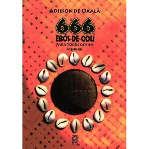 666 Ebos De Odu Para Todos Os Fins