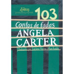 103 Contos de Fadas se Angela Carter