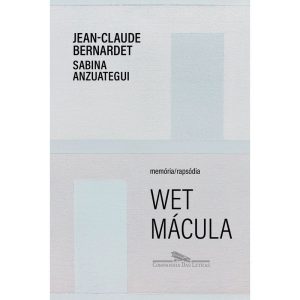 Wet Mácula - Memória/Rapsódia