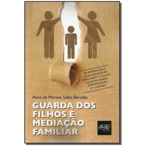 Guarda dos Filhos e Mediação Familiar